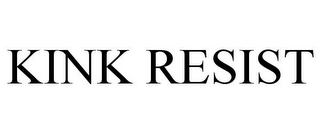 KINK RESIST