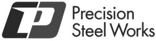 P PRECISION STEEL WORKS