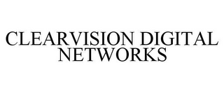 CLEARVISION DIGITAL NETWORKS