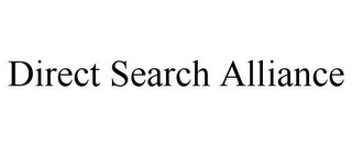 DIRECT SEARCH ALLIANCE