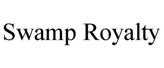 SWAMP ROYALTY