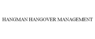 HANGMAN HANGOVER MANAGEMENT