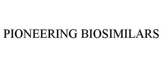 PIONEERING BIOSIMILARS