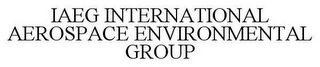 IAEG INTERNATIONAL AEROSPACE ENVIRONMENTAL GROUP