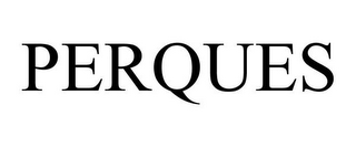 PERQUES
