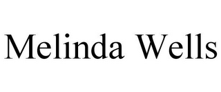 MELINDA WELLS