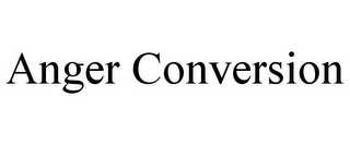 ANGER CONVERSION