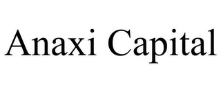 ANAXI CAPITAL