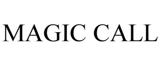 MAGIC CALL