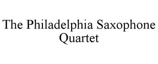 THE PHILADELPHIA SAXOPHONE QUARTET