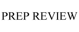 PREP REVIEW