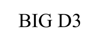 BIG D3