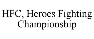 HFC, HEROES FIGHTING CHAMPIONSHIP