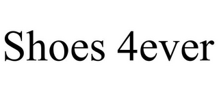 SHOES 4EVER