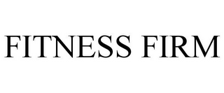 FITNESS FIRM