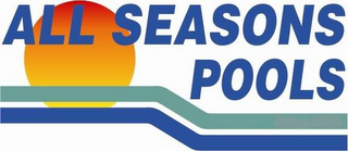 ALL SEASONS POOLS