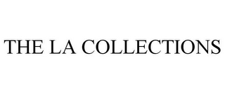 THE LA COLLECTIONS