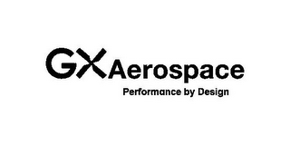 GXAEROSPACE PERFORMANCE BY DESIGN