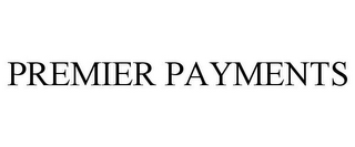 PREMIER PAYMENTS