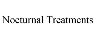 NOCTURNAL TREATMENTS