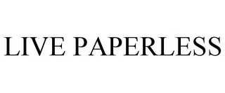 LIVE PAPERLESS