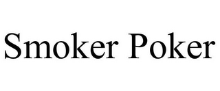 SMOKER POKER