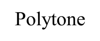 POLYTONE