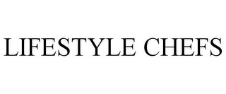 LIFESTYLE CHEFS