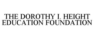 THE DOROTHY I. HEIGHT EDUCATION FOUNDATION