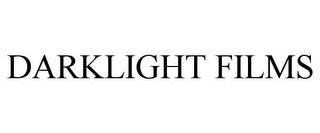 DARKLIGHT FILMS