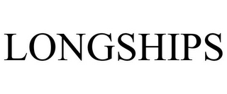 LONGSHIPS