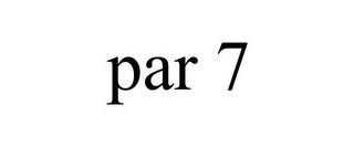PAR 7