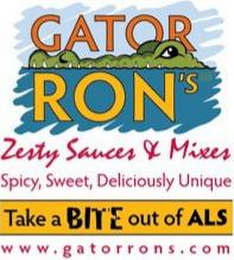 GATOR RON'S ZESTY SAUCES & MIXES SPICY,SWEET, DELICIOUSLY UNIQUE TAKE A BITE OUT OF ALS WWW.GATORRONS.COM