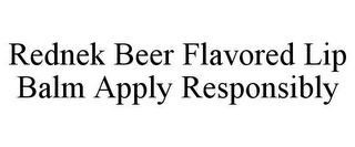 REDNEK BEER FLAVORED LIP BALM APPLY RESPONSIBLY