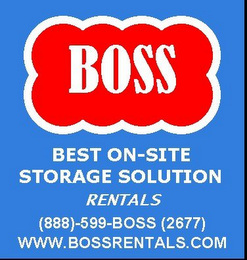 BOSS BEST ON-SITE STORAGE SOLUTION RENTALS (888)-599-BOSS (2677) WWW.BOSSRENTALS.COM