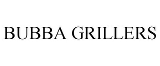 BUBBA GRILLERS