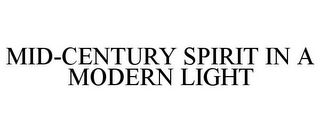 MID-CENTURY SPIRIT IN A MODERN LIGHT
