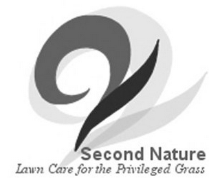 2 2 SECOND NATURE LAWN CARE FOR THE PRIVILEGED GRASS