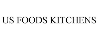 US FOODS KITCHENS