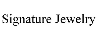 SIGNATURE JEWELRY