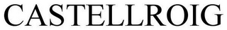 CASTELLROIG