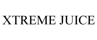 XTREME JUICE