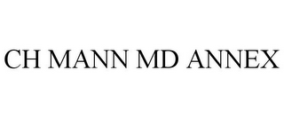 CH MANN MD ANNEX