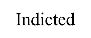 INDICTED