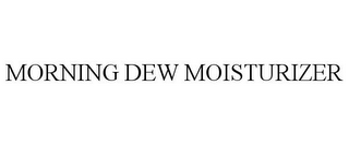 MORNING DEW MOISTURIZER