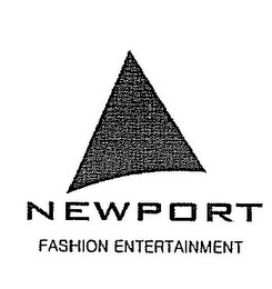 NEWPORT FASHION ENTERTAINMENT