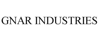 GNAR INDUSTRIES