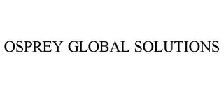 OSPREY GLOBAL SOLUTIONS