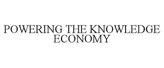 POWERING THE KNOWLEDGE ECONOMY