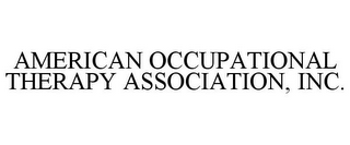 AMERICAN OCCUPATIONAL THERAPY ASSOCIATION, INC.